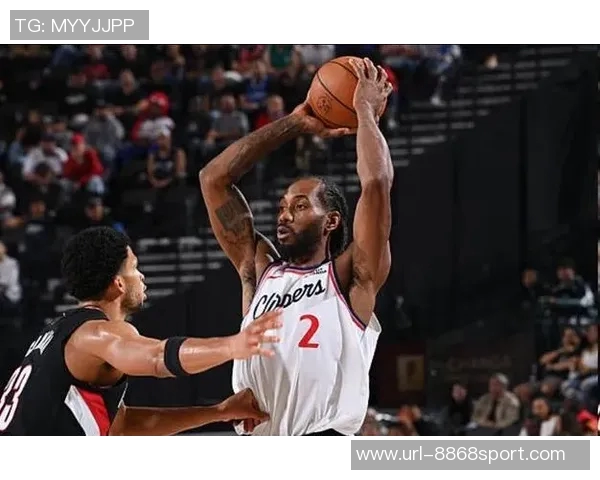 快船困境难解莱昂纳德虽砍高分仍难挽败局