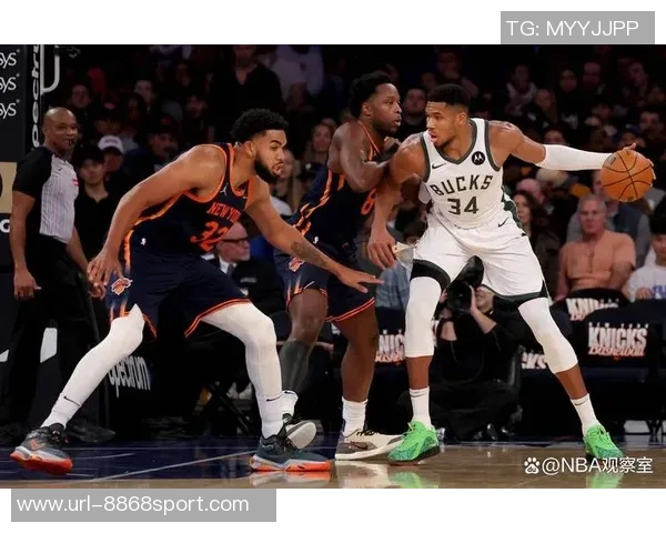 尼克斯欲引进字母哥提出唐斯交易方案遭雄鹿拒绝